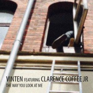 Vinten - The Way You Look at Me (feat. Clarence Coffee Jr) - 排舞 音樂