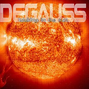 Degauss - Walking In The Sun - 排舞 音樂