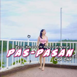 Eyina Kawatak - Pas Pasan Cha Cha (feat. Hendro Engkeng) - Line Dance Chorégraphe
